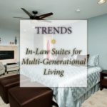 In-Law Suites for Multi-generational living