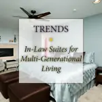 In-Law Suites for Multi-generational living